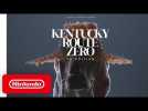 Kentucky Route Zero: TV Edition - Launch Trailer - Nintendo Switch