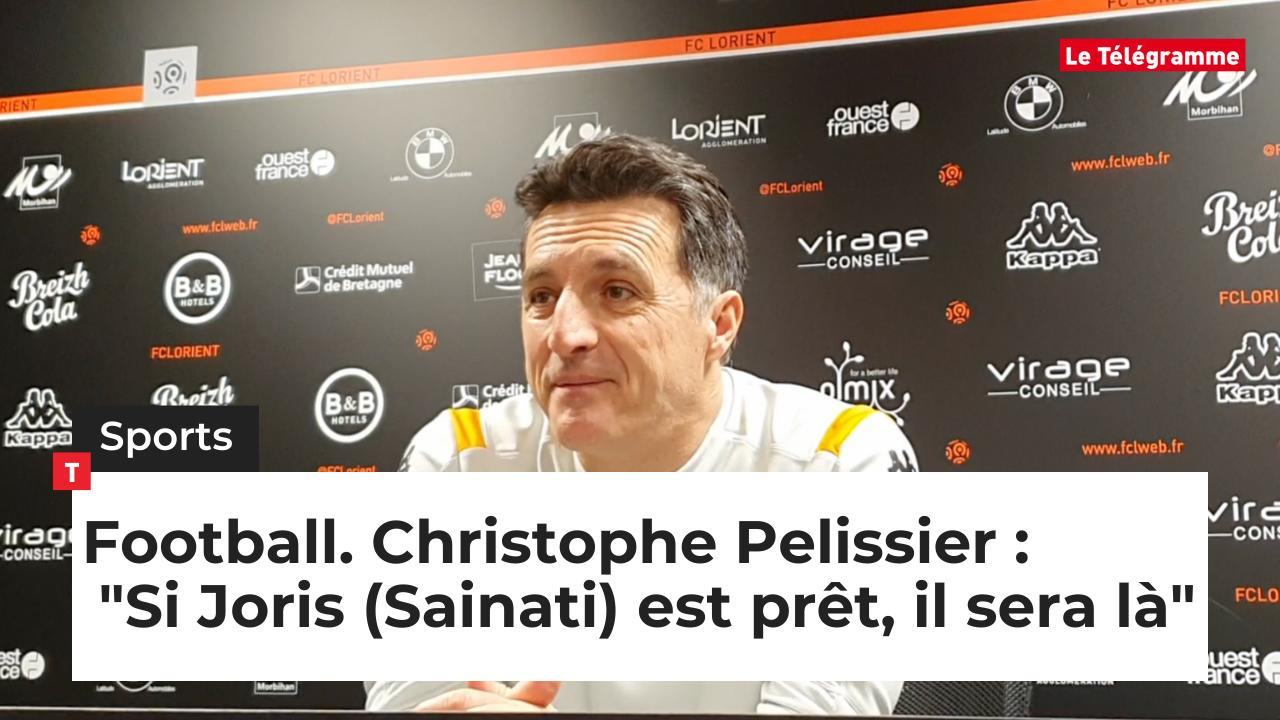 Football. Christophe Pelissier : "Si Joris (Sainati) est prêt, il sera là" (Le Télégramme)