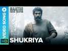 Shukriya - Official Video Song | Haathi Mere Saathi | Rana Daggubati, Pulkit Samrat, Zoya &amp; Shriya