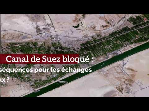 Canal de Suez bloqué: quelles conséquences pour les échanges commerciaux ?