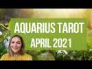 Aquarius Tarot April 2021