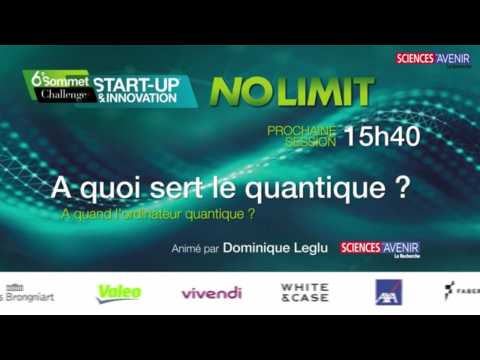 SOMMET DES START-UP: A quoi sert le quantique ?