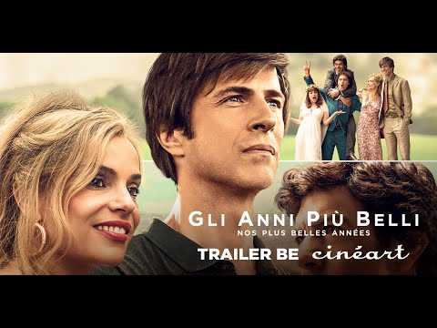 Gli Anni Più Belli (Nos plus belles années) Trailer BE