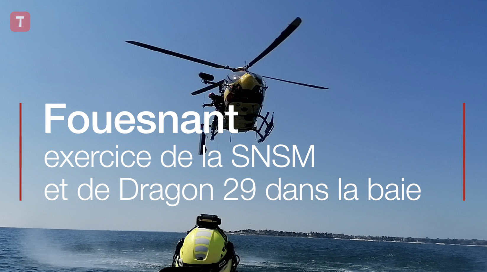 La SNSM et Dragon 29 en exercice dans la baie de La Forêt-Fouesnant (Le Télégramme)