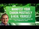 Manifest Chiron Positively & Heal Yourself + DOWNLOAD FREE Chiron Natal Chart...