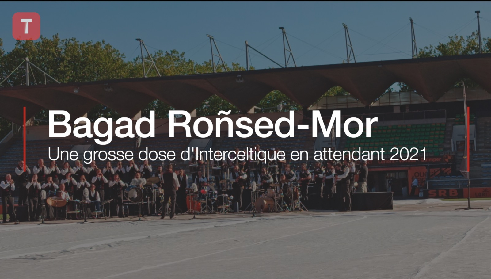 Locoal-Mendon. Bagad Roñsed-Mor : Une grosse dose d'Interceltique en attendant 2021 (Le Télégramme)