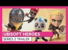 Ubisoft Heroes series 2 : reveal trailer