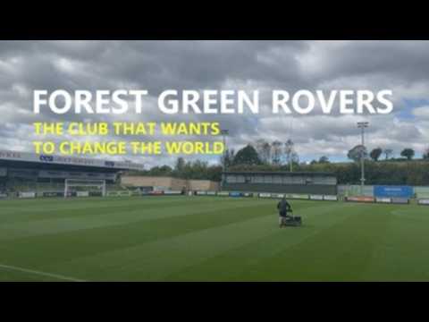 Forest Green Rovers, the club that wants to change the world