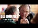 Des hommes Trailer Sortie BE 11 nov 2020