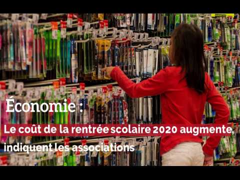 Économie : Le coût de la rentrée scolaire 2020 augmente indiquent les associations