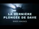 La Dernière plongée de Dave - Bande annonce 1 - VO - (2020)