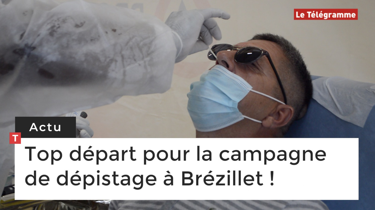 Top départ pour la campagne de dépistage du Covid-19 à Brézillet !  (Le Télégramme)