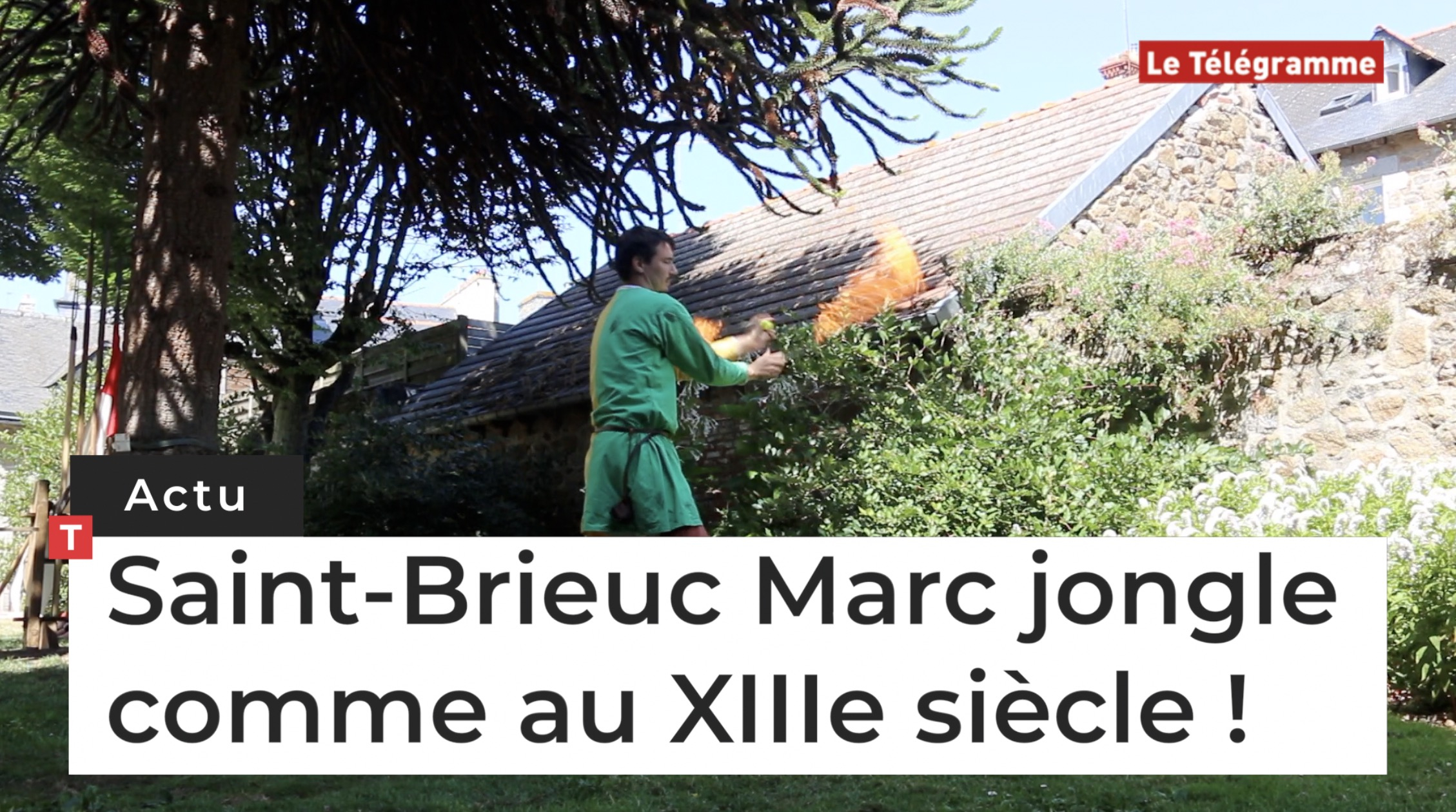 Saint-Brieuc. Marc jongle comme au XIIIe siècle ! (Le Télégramme)