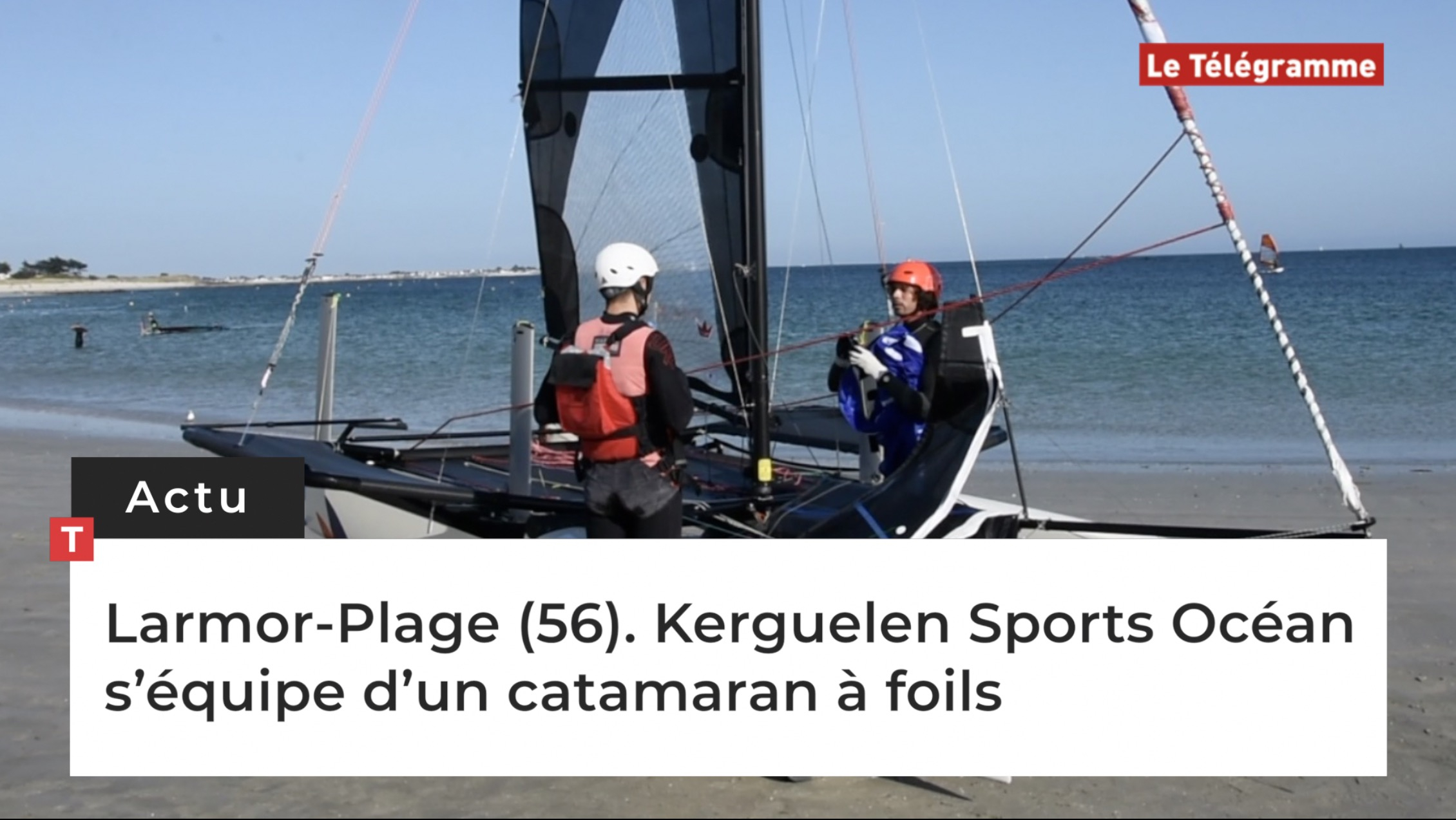 Larmor-Plage (56). Kerguelen Sports Océan s’équipe d’un catamaran à foils  (Le Télégramme)