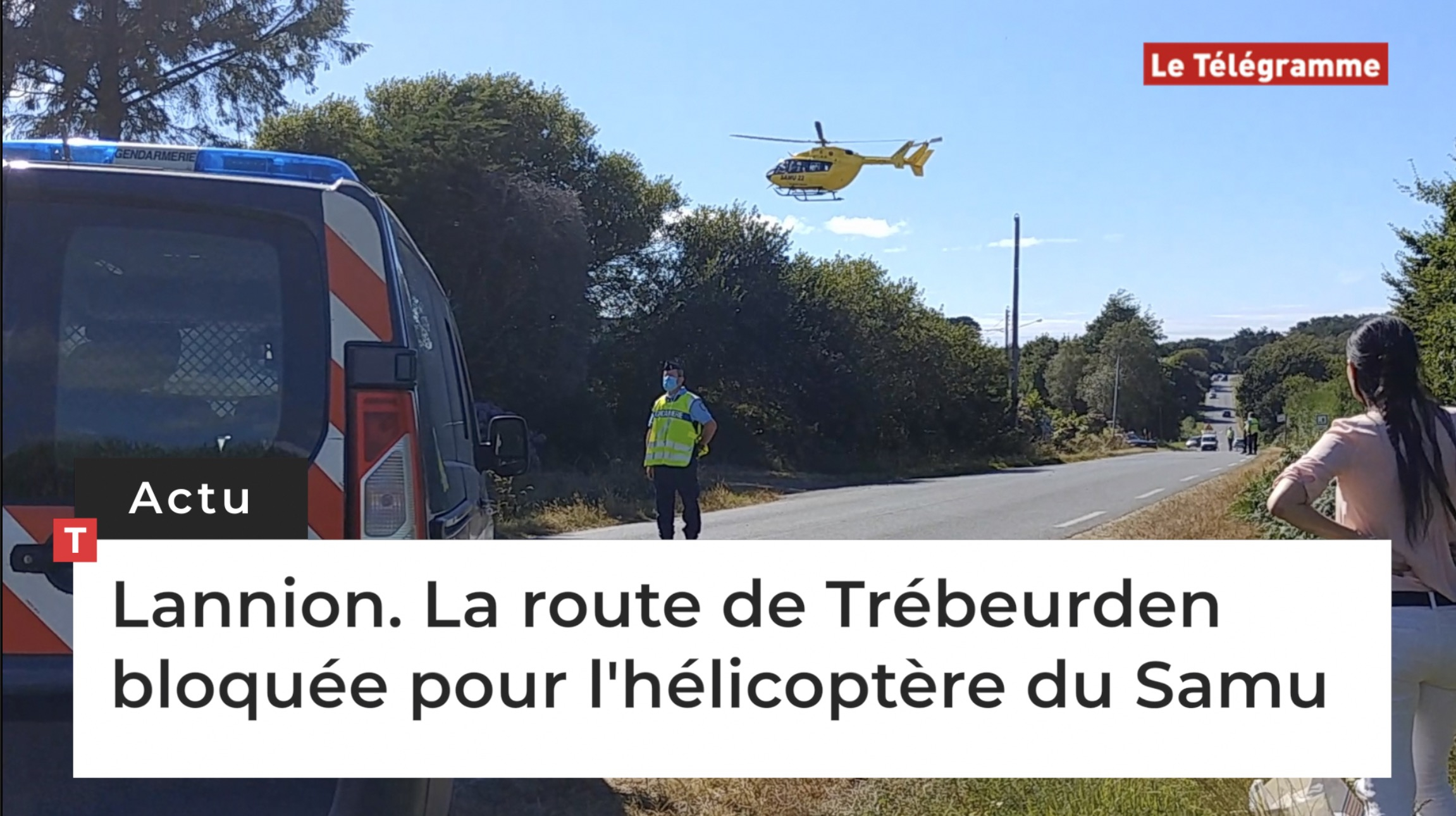 Lannion. La route de Trébeurden bloquée pour l'hélicoptère du Samu (Le Télégramme)