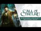 Vido Call of Cthulhu - Nintendo Switch Release Date Trailer