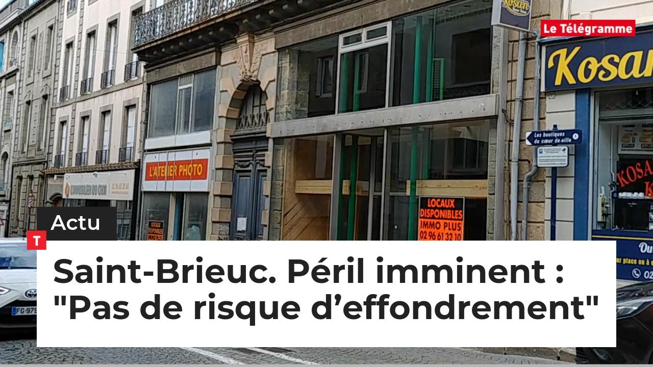 Saint-Brieuc. Péril imminent : ​"Pas de risque d’effondrement" (Le Télégramme)