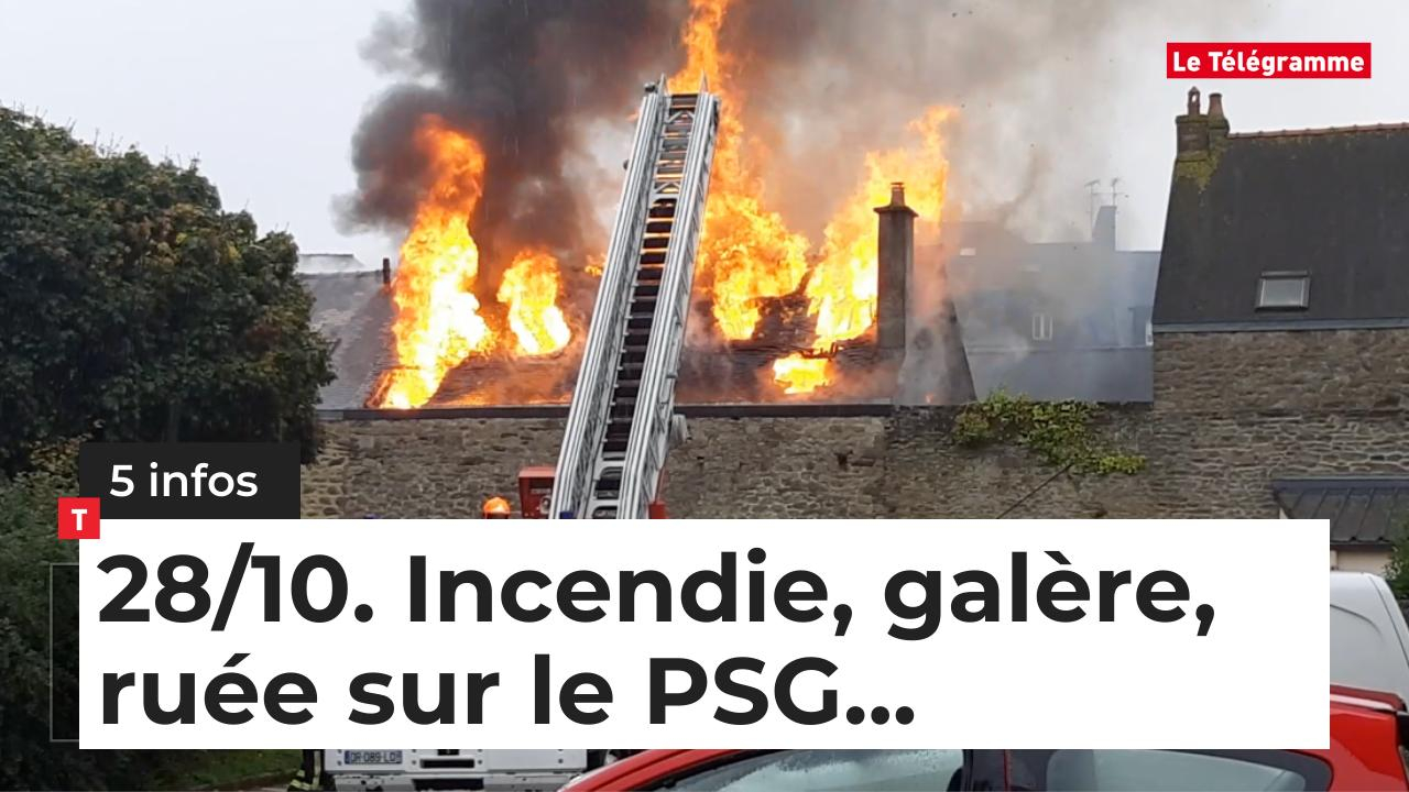 Incendie, galère, ruée sur le PSG... Cinq infos bretonnes du 28 octobre (Le Télégramme)
