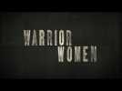 Warrior Women - Bande annonce VOST