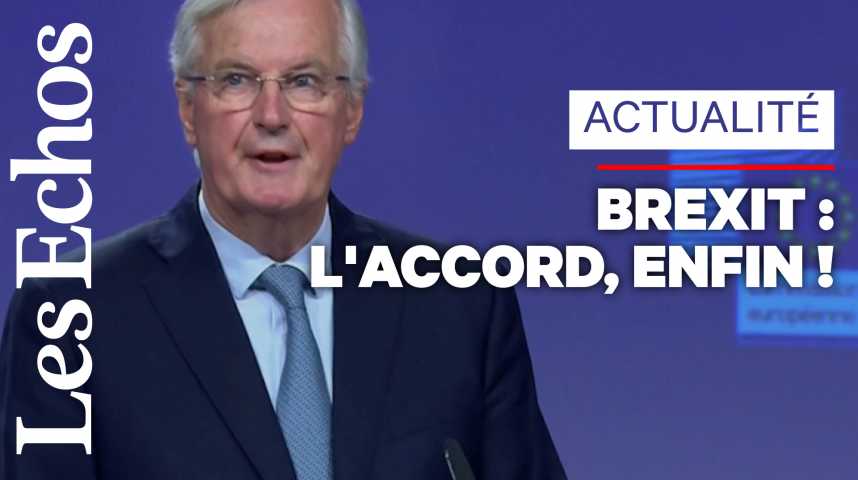 Illustration pour la vidéo Michel Barnier : «Nous avons trouvé un accord sur le retrait ordonné du Royaume-Uni de l’Union Européenne» 