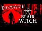 Vido DCOUVERTE - Blair Witch