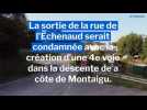 Lons: la rue de l’Echenaud et la sortie sur la côte de Montaigu serait condamnées