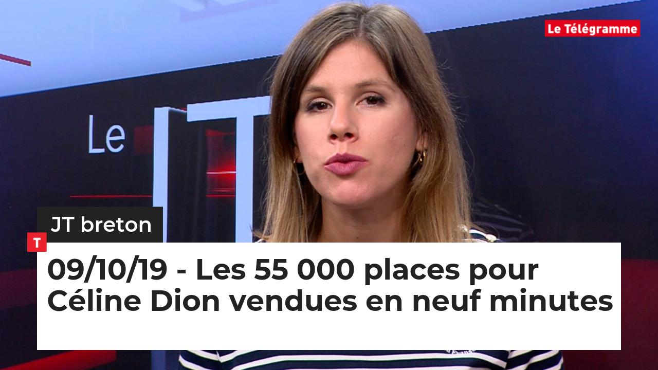 JT Breton du mercredi 9 octobre 2019 : Les 55 000 places pour Céline Dion vendues en neuf minutes (Le Télégramme)