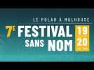 Polars :  une année charnière pour le Festival sans nom à Mulhouse