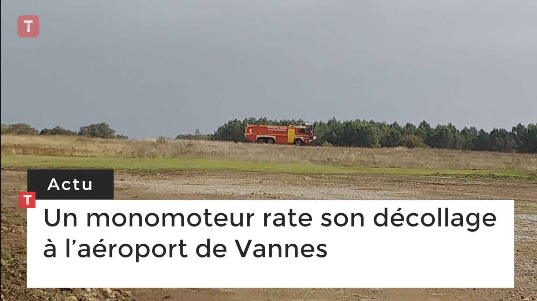Un monomoteur rate son décollage à l’aéroport de Vannes  (Le Télégramme)