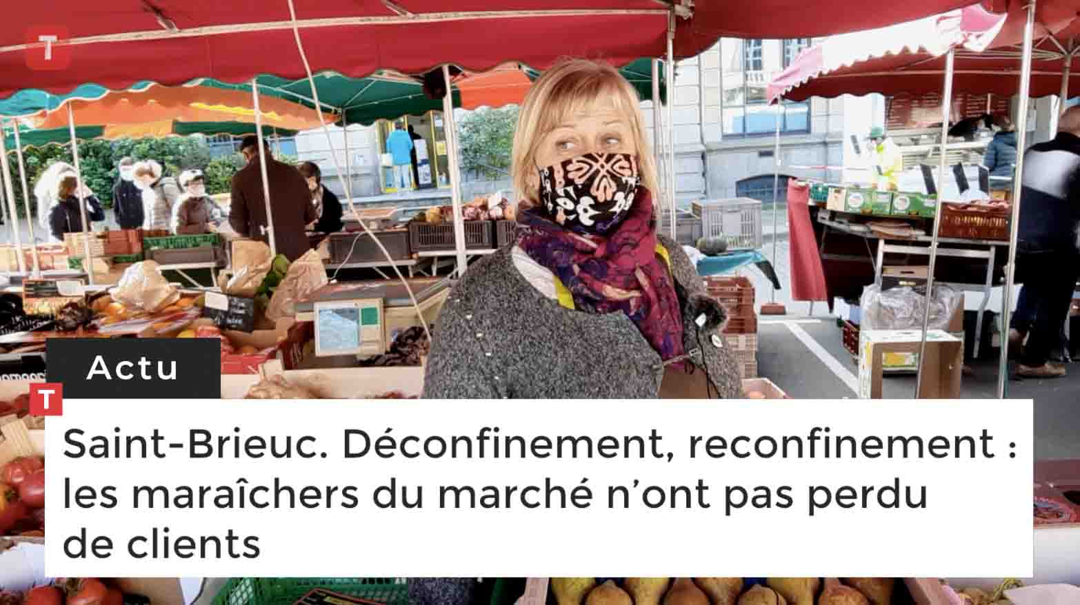 Saint-Brieuc. Déconfinement, reconfinement : les maraîchers du marché n’ont pas perdu de clients (Le Télégramme)