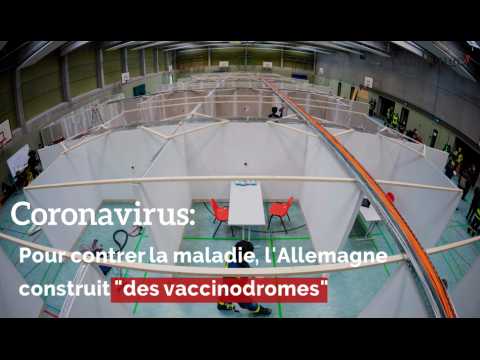 Coronavirus: Pour contrer la maladie, l'Allemagne construit des "vaccinodrome"