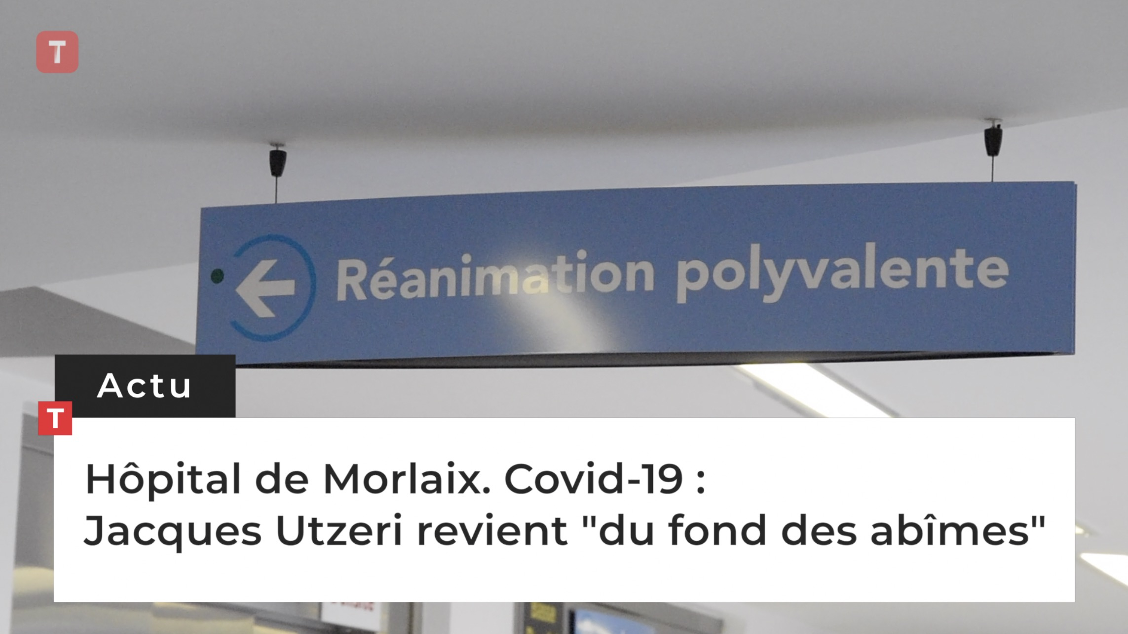 Hôpital de Morlaix. Covid-19 : Jacques Utzeri revient "du fond des abîmes" (Le Télégramme)