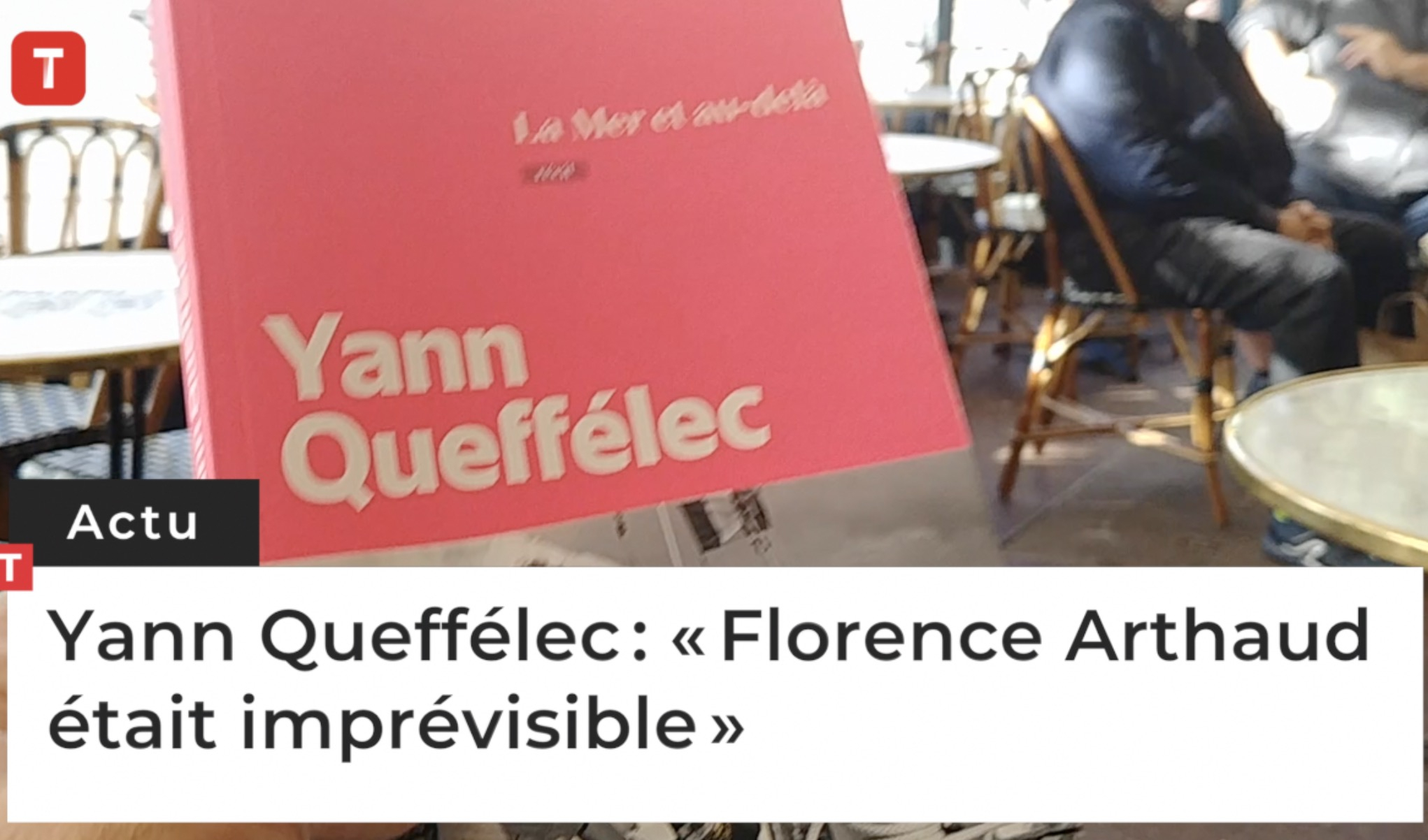 Yann Queffélec : "Florence Arthaud était imprévisible" (Le Télégramme)