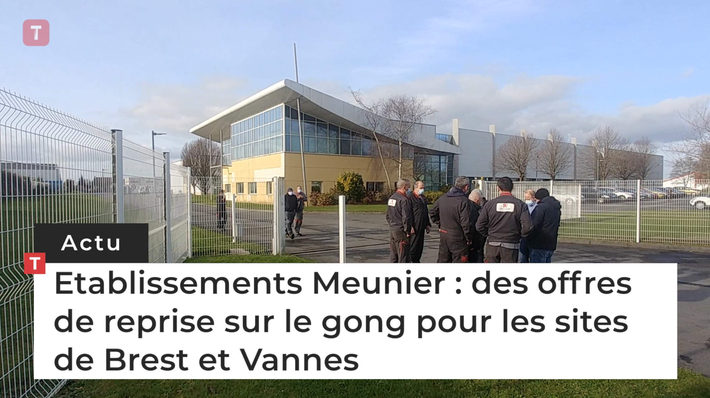 Etablissements Meunier : des offres de reprise sur le gong pour les sites de Brest et Vannes (Le Télégramme)