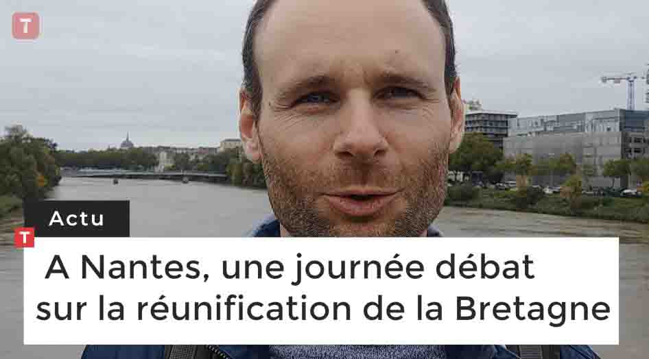 A Nantes, une journée débat sur la réunification de la Bretagne (Le Télégramme)