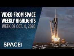 Video from Space - Weekly Highlights: Week of Oct. 4, 2020