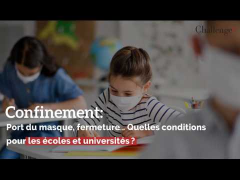 Confinement: Port du masque, fermeture... Quelles conditions pour les écoles et universités ? 