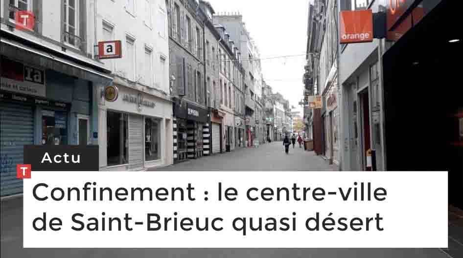 Reconfinement à Saint-Brieuc : Jour 1, le centre-ville quasi-désert (Le Télégramme)