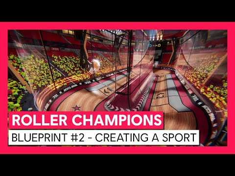 ROLLER CHAMPIONS - Blueprint Video #2 - Creating a Sport