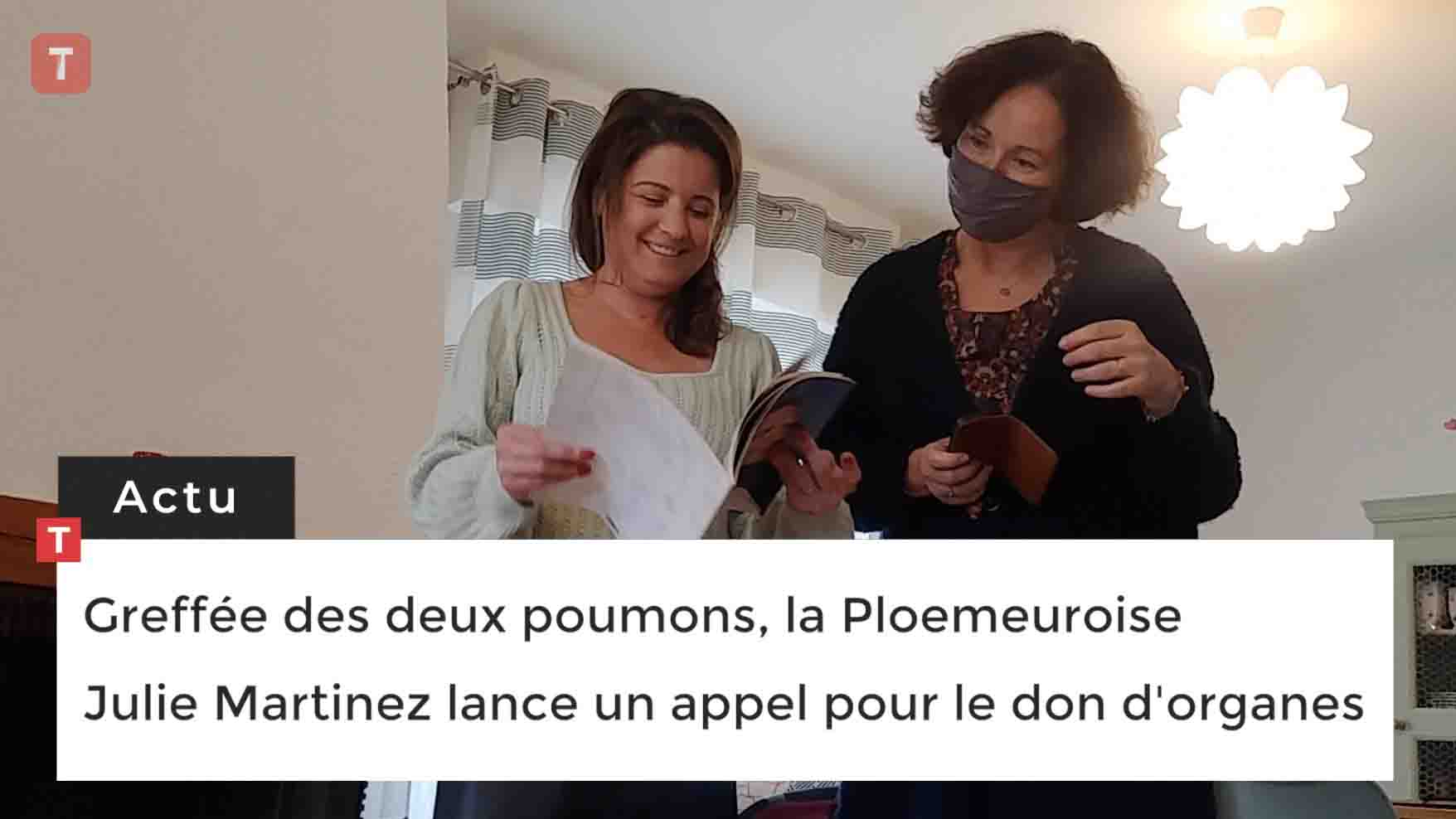 Greffée des deux poumons, la Ploemeuroise Julie Martinez lance un appel pour le don d'organes (Le Télégramme)