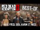 Vido Best Of RED DEAD REDEMPTION 2 (Fred,Seb, Karim et Nico)