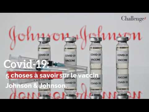 Covid-19: 5 choses à savoir sur le vaccin Johnson & Johnson