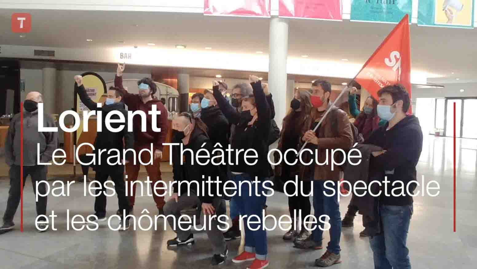 Le Grand Théâtre de Lorient occupé par les intermittents du spectacle et les chômeurs rebelles (Le Télégramme)
