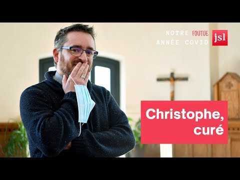 "Surprenante" - Christophe, curé, raconte sa (foutue) année Covid
