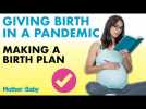Positive birth in a pandemic EP:2 - Making A Birth Plan