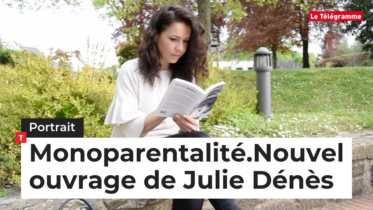 Monoparentalité. Un nouvel ouvrage de Julie Dénès  (Le Télégramme)