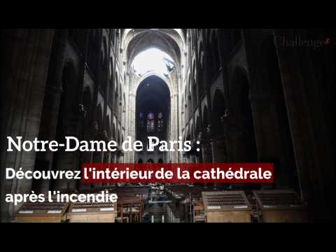 Notre-Dame de Paris : Découvrez l'intérieur de la cathédrale après l'incendie