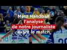 Metz Handball : l’analyse de notre journaliste avant le choc à Esbjerg