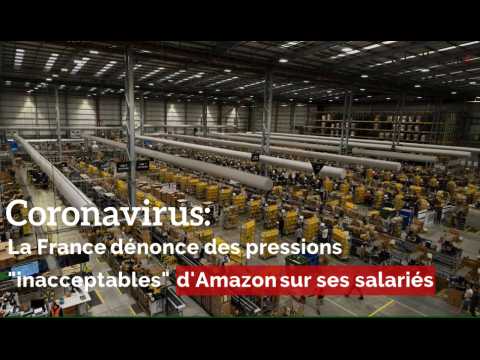 Coronavirus: La France dénonce les pressions "inacceptables" d'Amazon sur ses salariés 