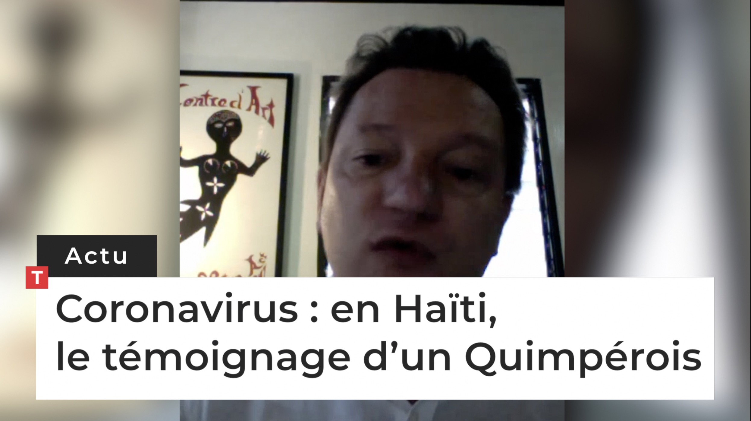 Coronavirus : en Haïti, l'inquiétude d’un Quimpérois (Le Télégramme)
